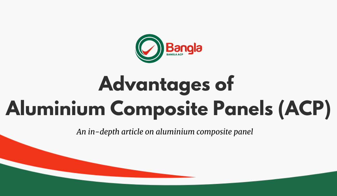 Advantages of Aluminium Composite Panels (ACP)