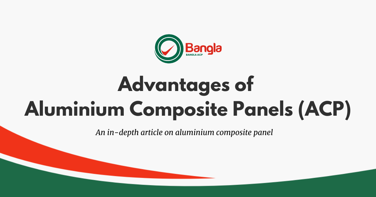 Advantages of Aluminium Composite Panels (ACP)